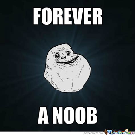 forever_noob.jpg